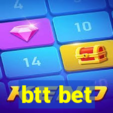 btt bet